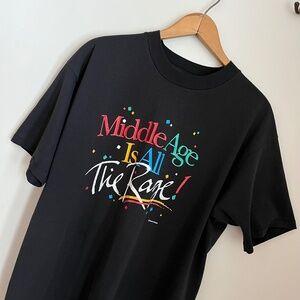Vintage 90s Middle Age is All the Rage Graphic Tee Shirt